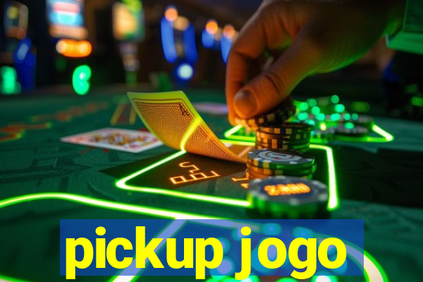 pickup jogo
